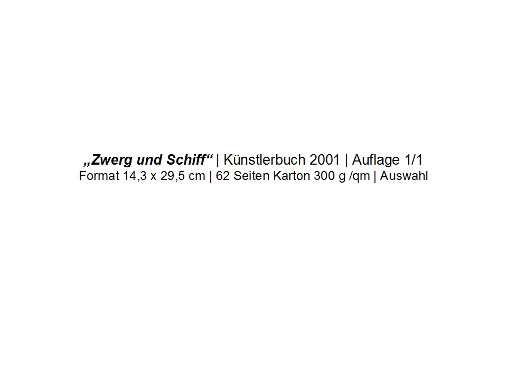 Zwerg und Schiff | Auswahl | dwarf and ship | edition